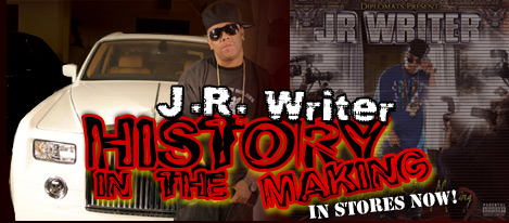 JR WRITER - HISTORY IN THE MAKING - IN STORES NOW!